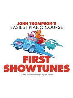 John Thompson's Easiest Piano Course: First Showtunes