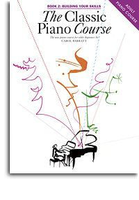 The Classic Piano Course Book 2: Building Your Skills