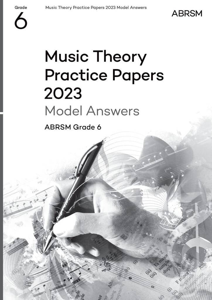 Music theory practice papers grade 6 - 2023 MODEL ANSWERS *D