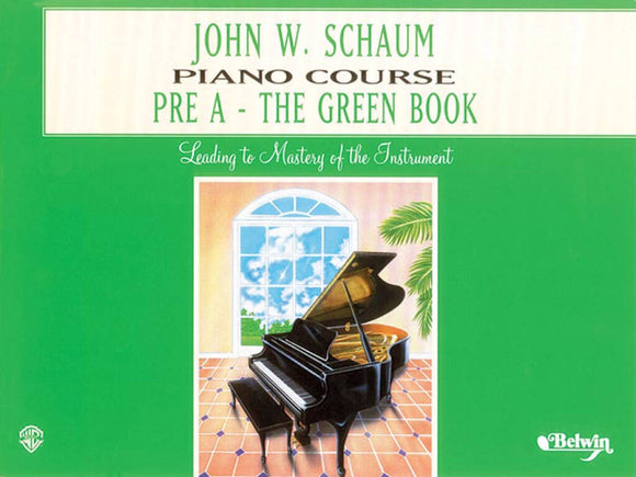 John W. Schaum Piano Course (Pre A) The Green Book