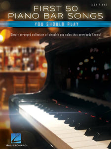 First 50 Piano Bar Songs You Should Know - Easy Piano
