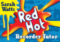 Sarah Watts - Red Hot Recorder Tutor