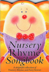 The Nursery Rhyme Songbook