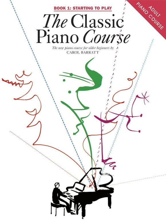 The Classic Piano Course Book 1: Starting To Play