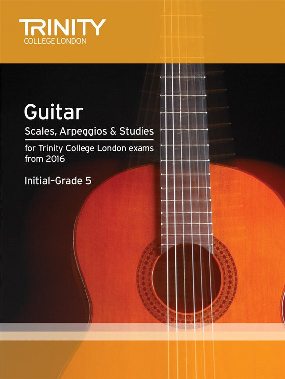 Trinity College London: Guitar & Plectrum Guitar Scales, Arpeggios & Studies - Initial-Grade 5 (From 2016)