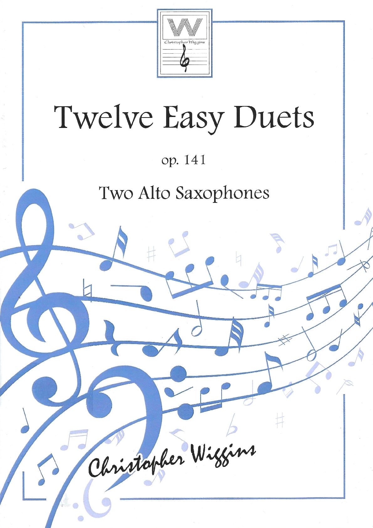 Twelve Easy Duets op.141- Two Alto Saxophones - Christopher Wiggins
