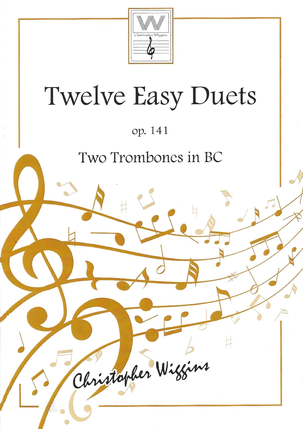 Twelve Easy Duets op.141- Two Trombones Bass Clef - Christopher Wiggins
