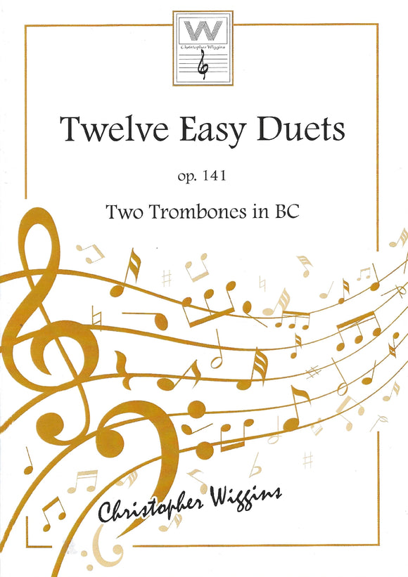 Twelve Easy Duets op.141- Two Trombones Bass Clef - Christopher Wiggins