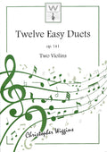 Twelve Easy Duets op.141 - Two Violins - Christopher Wiggins