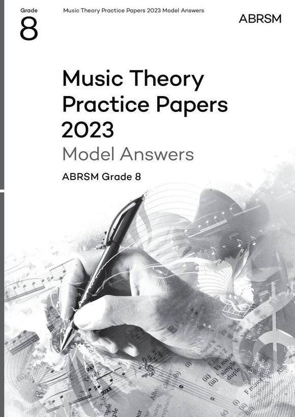 Music theory practice papers grade 8 - 2023 MODEL ANSWERS