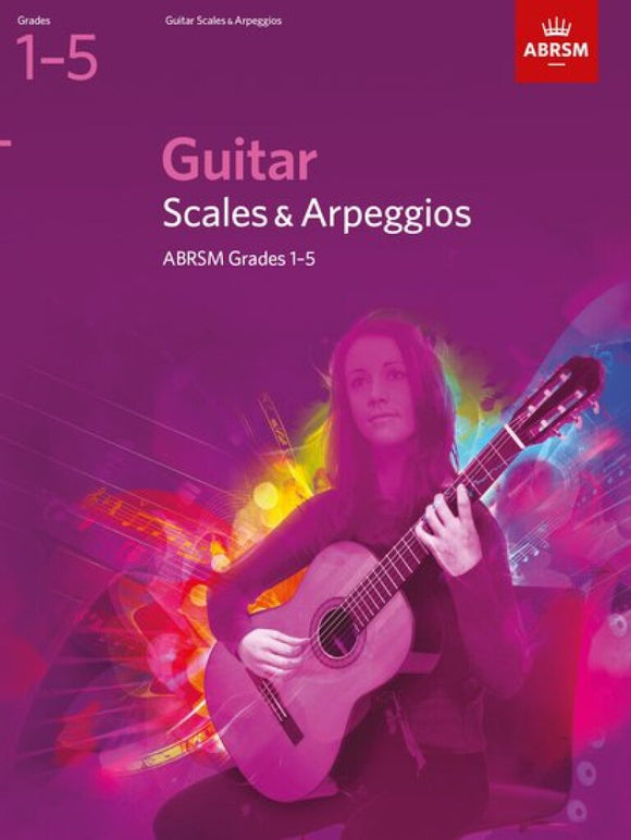ABRSM Guitar Scales & Arpeggios - Grades 1 - 5