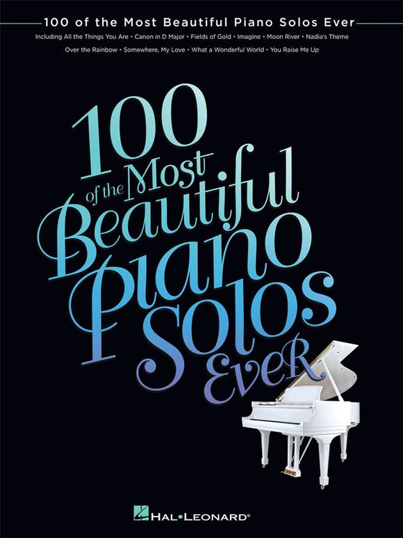 100 of the Most Beautiful Piano Solos Ever HL00102787