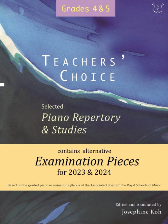Teachers Choice Piano Repertory & Studies 2023 - 2024 - Grades 4 - 5